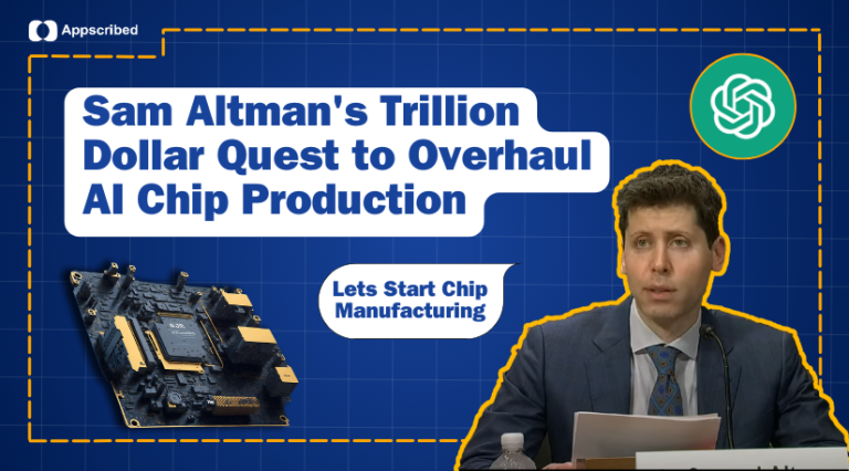 Sam Altman's Trillion Dollar Quest to Overhaul AI Chip Production