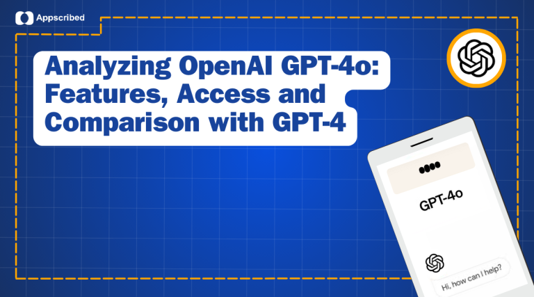 Analyzing OpenAI GPT-4o Features, Access and Comparison with GPT-4