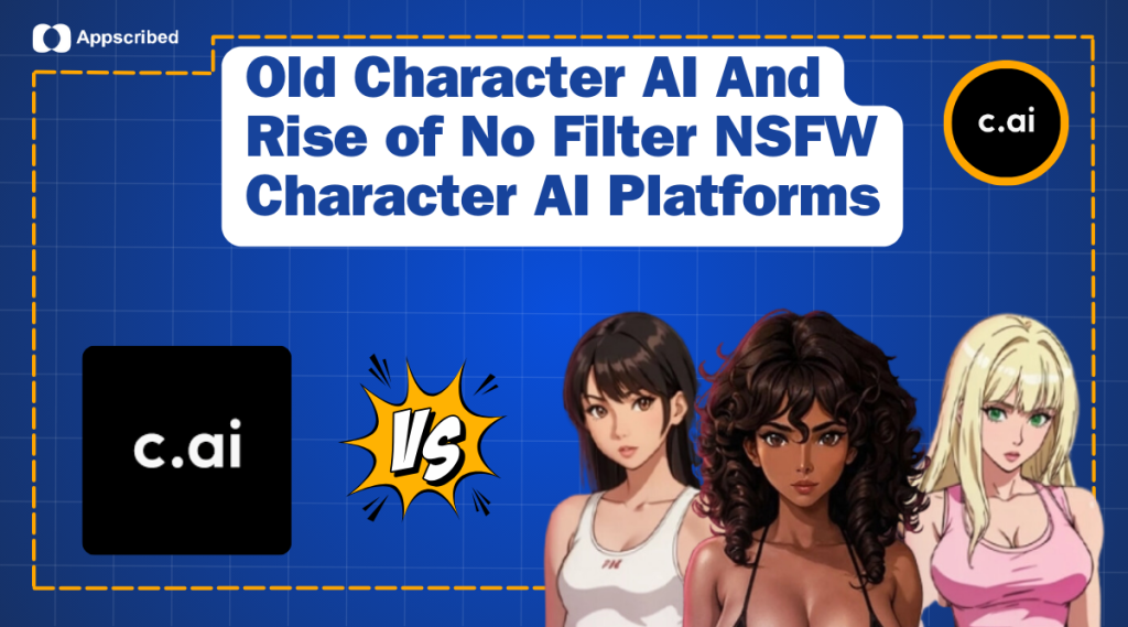 Old Character AI And Rise of No Filter NSFW Character AI Platforms