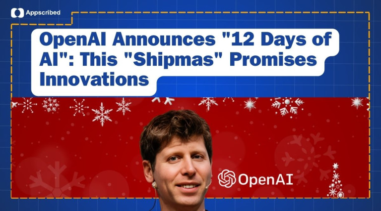 OpenAI 12 Days of AI Shipmas Promises Innovations