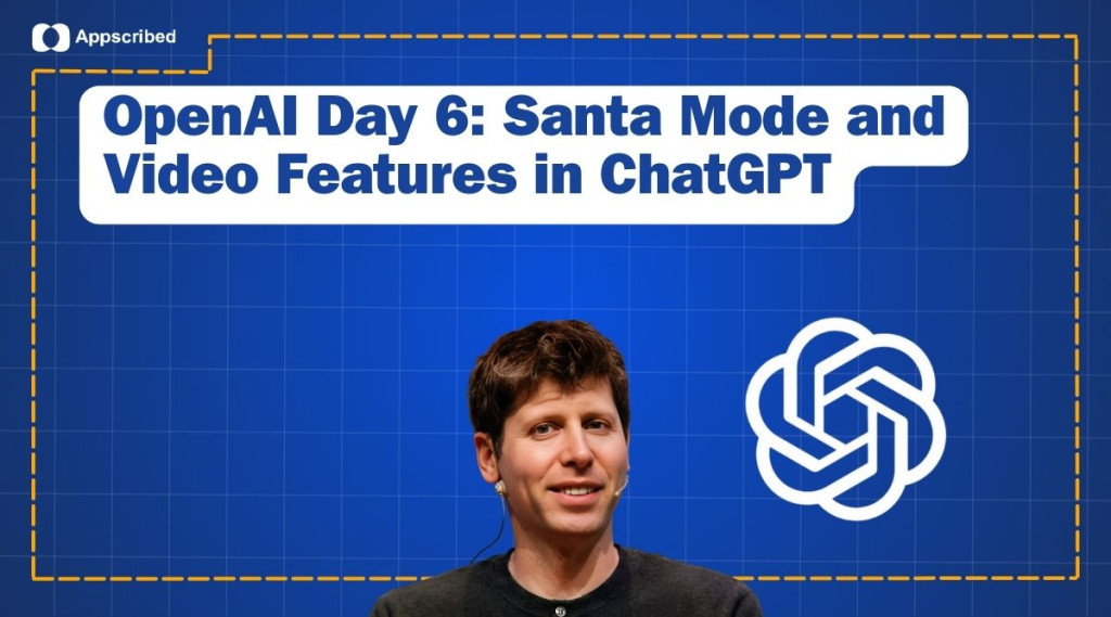 OpenAI Day 6 Santa Mode and Video Features in ChatGPT