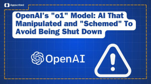 OpenAI’s o1 Model AI That Manipulated and Schemed To Avoid Being Shut Down