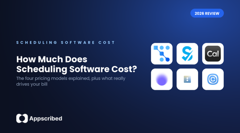 How Much Does Scheduling Software Cost? - Appscribed 2026 guide