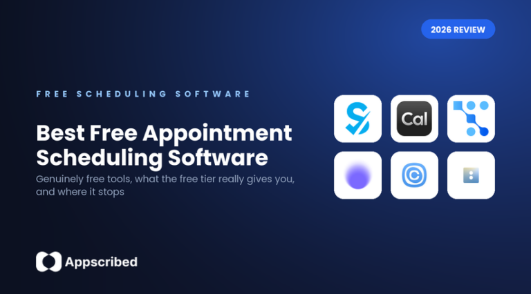 Best Free Appointment Scheduling Software - Appscribed 2026 guide