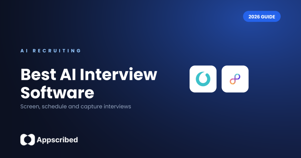 Best AI interview software - Appscribed 2026 guide
