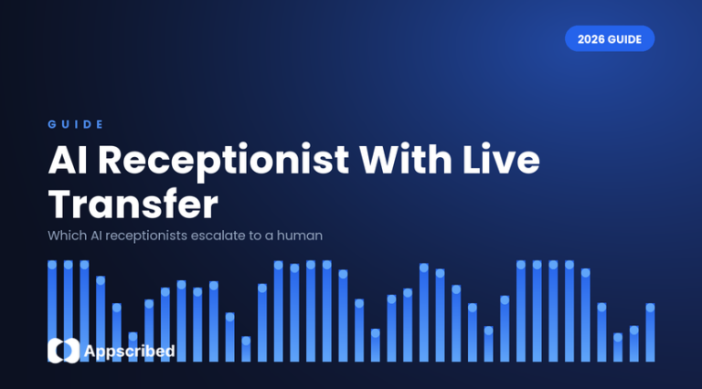 AI Receptionist With Live Transfer - Appscribed 2026 guide