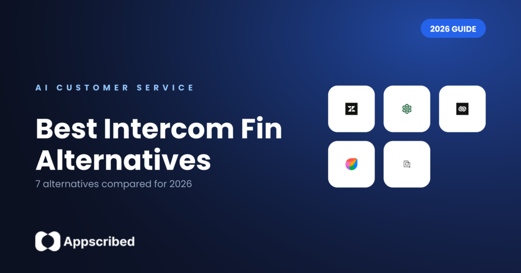 Intercom Fin alternatives - Appscribed 2026 guide